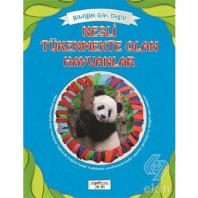 Bildiğin Gibi Değil - Nesli Tükenmekte Olan Hayvanlar - Asena Meriç