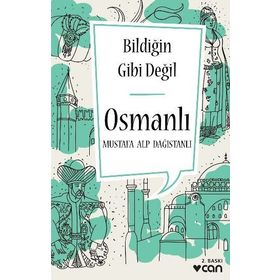 Bildiğin Gibi Değil - Osmanlı - Mustafa Alp Dağıstanlı