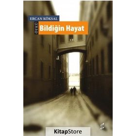 Bildiğin Hayat - Ercan Köksal