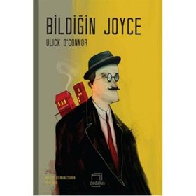 Bildiğin Joyce - Ulick O’Connor