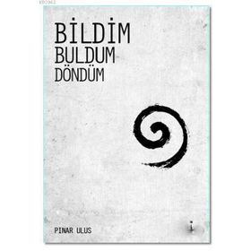 Bildim Buldum Döndüm - Pınar Ulus