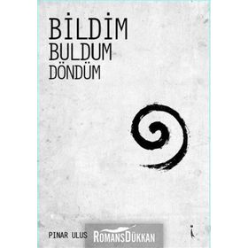 Bildim Buldum Döndüm - Pınar Ulus