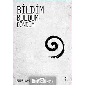 Bildim Buldum Döndüm - Pınar Ulus