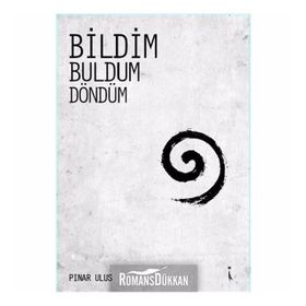Bildim Buldum Döndüm - Pınar Ulus
