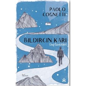Bıldırcın Karı – Dağ Günlükleri - Paolo Cognetti - Kafka Yayınevi