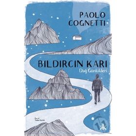 Bıldırcın Karı – Dağ Günlükleri - Paolo Cognetti - Kafka Yayınevi