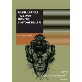 Bildirileriyle 1974-1980 Dönemi - M.Zafer Üskül