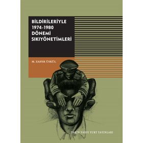 Bildirileriyle 1974-1980 Dönemi - M.Zafer Üskül