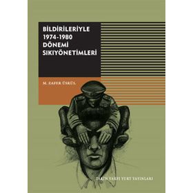 Bildirileriyle 1974-1980 Dönemi - M.Zafer Üskül
