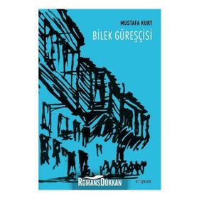 Bilek Güreşcisi - Mustafa Kurt