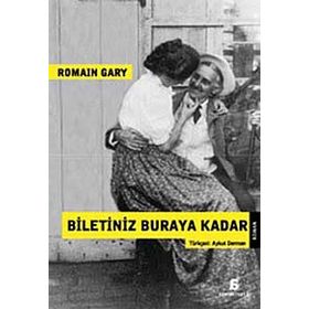 Biletiniz Buraya Kadar - Romain Gary