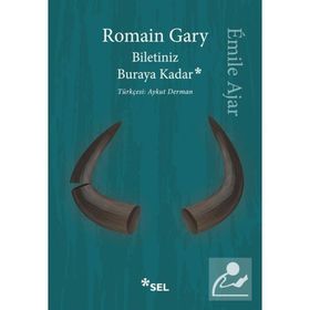 Biletiniz Buraya Kadar - Romain Gary