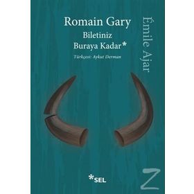Biletiniz Buraya Kadar - Romain Gary