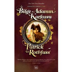 BILGE ADAMIN KORKUSU (KRALKATILI GÜNCESİ 2. GÜN) - PATRICK ROTHFUSS