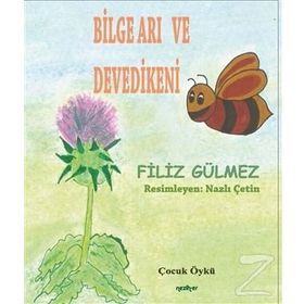 Bilge Arı ve Devedikeni - Filiz Gülmez