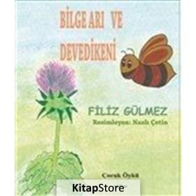 Bilge Arı ve Devedikeni - Filiz Gülmez