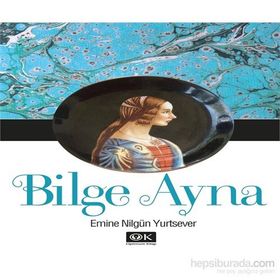 Bilge Ayna - Emine Nilgün Yurtsever