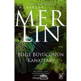 Bilge Büyücünün Kanatları - T. A. Barron
