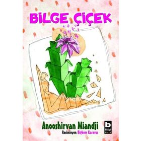 Bilge Çiçek - Anooshirvan Miandji