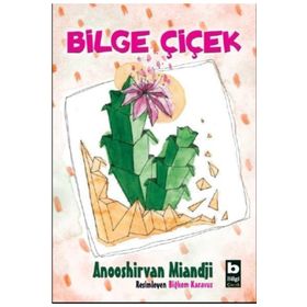 Bilge Çiçek - Anooshirvan Miandji