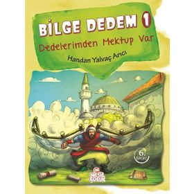 Bilge Dedem 1 Dedelerimden Mektup Var Handan Yalvaç Arıcı Nesil Çocuk Yayınları