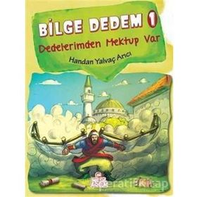 Bilge Dedem 1 Dedelerimden Mektup Var Handan Yalvaç Arıcı Nesil Çocuk Yayınları