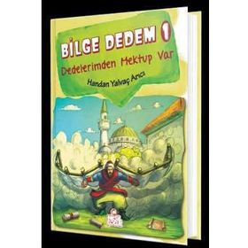 Bilge Dedem 1 Dedelerimden Mektup Var - Handan Yalvaç Arıcı