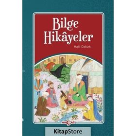 Bilge Hikayeler - Halil Öztürk
