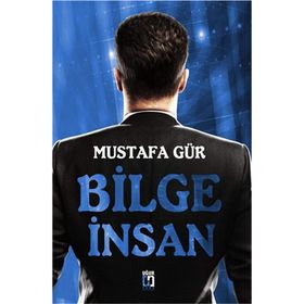 Bilge İnsan - Mustafa Gür