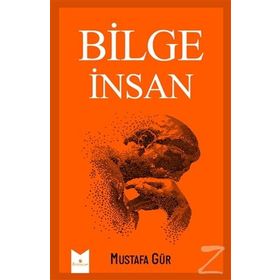 Bilge İnsan - Mustafa Gür