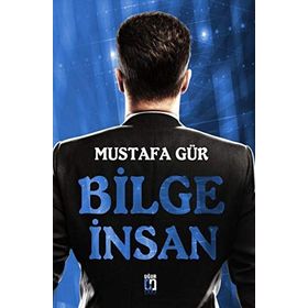 Bilge İnsan - Mustafa Gür