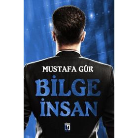 Bilge İnsan - Mustafa Gür