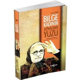 Bilge Kadının Aynadaki Yüzü - Veysel Şahin