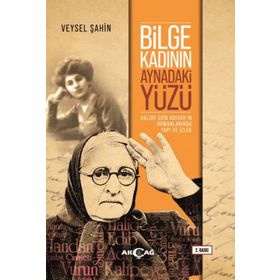 Bilge Kadının Aynadaki Yüzü - Veysel Şahin