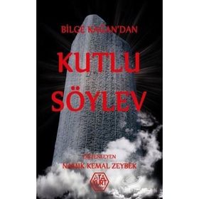 Bilge Kağan'dan Kutlu Söylev - Namık Kemal Zeybek