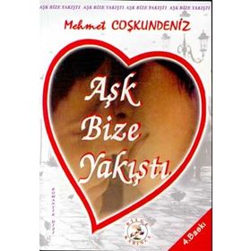 Bilge Karınca Yayınları Mehmet Coşkundeniz Aşk Bize Yakıştı