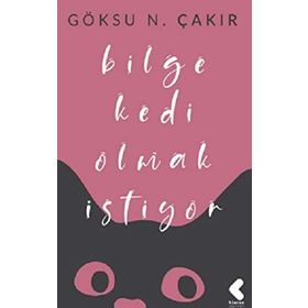 Bilge Kedi Olmak İstiyor - Göksu Nurten Çakır