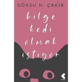 Bilge Kedi Olmak İstiyor - Göksu Nurten Çakır