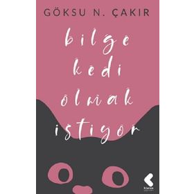 Bilge Kedi Olmak İstiyor - Göksu Nurten Çakır