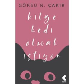 Bilge Kedi Olmak İstiyor - Göksu Nurten Çakır