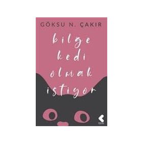 Bilge Kedi Olmak İstiyor - Göksu Nurten Çakır