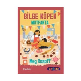 Bilge Köpek Mutfakta - Meg Rosoff