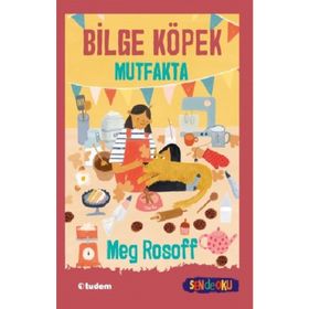 Bilge Köpek Mutfakta - Meg Rosoff
