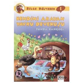 BILGE KÖSTEBEK-1 KENDINI ARAYAN YAVRU DEVEKUŞU - FUNDA BAHÇECİ