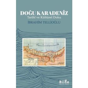 Bilge Kültür Sanat Doğu Karadeniz - İbrahim Tellioğlu