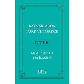 Bilge Kültür Sanat Kaynaklarda Türk ve Türkçe