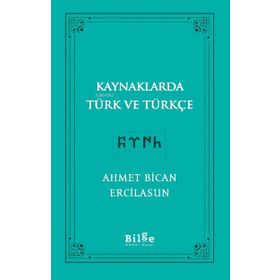 Bilge Kültür Sanat Kaynaklarda Türk ve Türkçe
