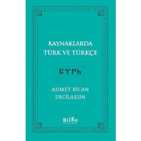 Bilge Kültür Sanat Kaynaklarda Türk ve Türkçe