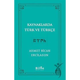 Bilge Kültür Sanat Kaynaklarda Türk ve Türkçe