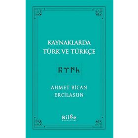 Bilge Kültür Sanat Kaynaklarda Türk ve Türkçe